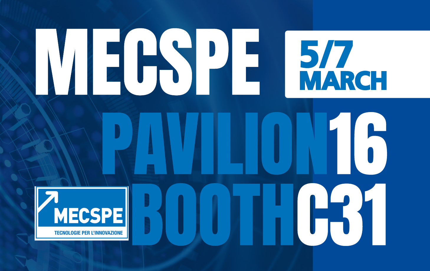 SOGIMUT | PAVILION 16 | BOOTH C31 5|7 MARZO | MECSPE EXHIBITION | BOLOGNA FIERE