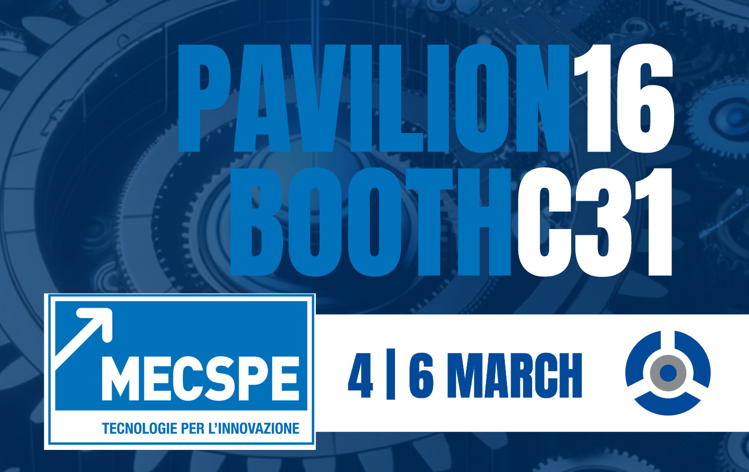 SOGIMUT MECSPE | PAV. 16 | BOOTH C31 | 4-6 MARCH BOLOGNA FAIR